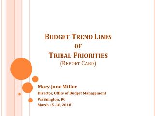 Budget Trend Lines of Tribal Priorities (Report Card)