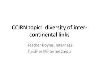 CCIRN topic: diversity of inter-continental links