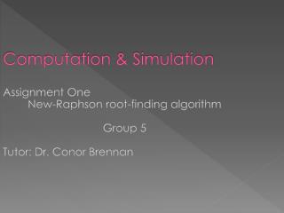 Computation &amp; Simulation