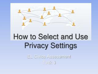 How to Select and Use Privacy Settings