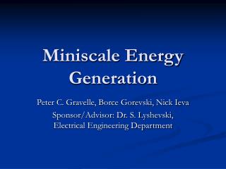 Miniscale Energy Generation