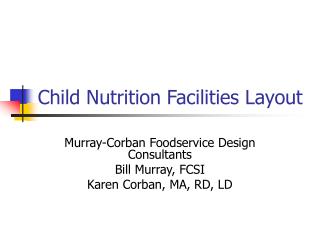 Child Nutrition Facilities Layout