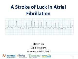 A Stroke of Luck in Atrial Fibrillation