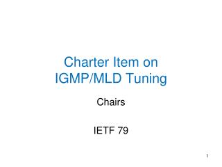 Charter Item on IGMP/MLD Tuning