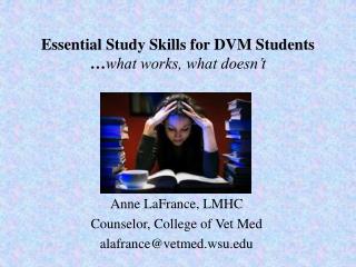 Essential Study Skills for DVM Students … what works, what doesn’t