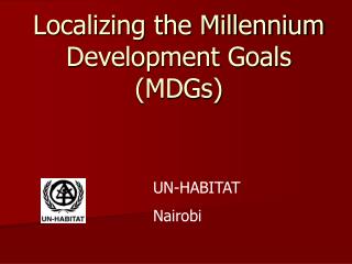 Localizing the Millennium Development Goals (MDGs)