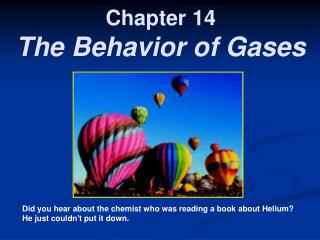 Chapter 14 The Behavior of Gases