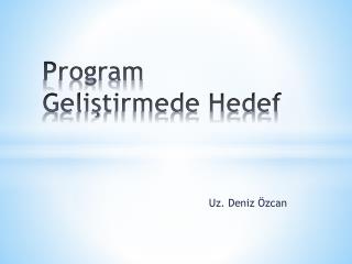 Program Geliştirmede Hedef