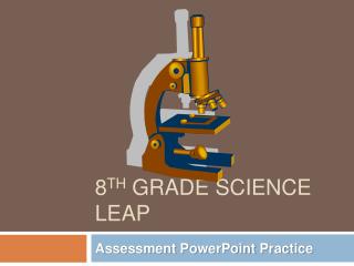 8 th Grade Science LEAP