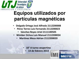 Equipos utilizados por partículas magnéticas