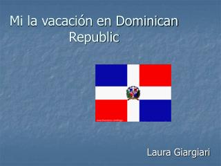Mi la vacación en Dominican Republic