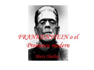 FRANKENSTEIN o el Prometeu modern