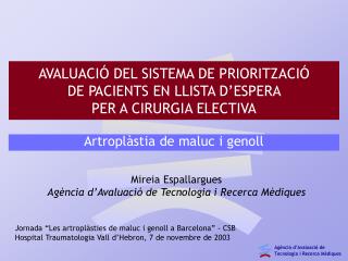 AVALUACIÓ DEL SISTEMA DE PRIORITZACIÓ DE PACIENTS EN LLISTA D’ESPERA PER A CIRURGIA ELECTIVA