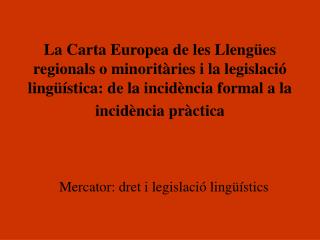 Mercator: dret i legislació lingüístics
