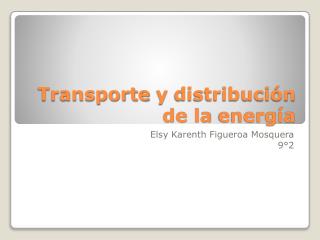 Transporte y distribución de la energía