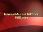 Instrument-Assisted Soft Tissue Mobilization