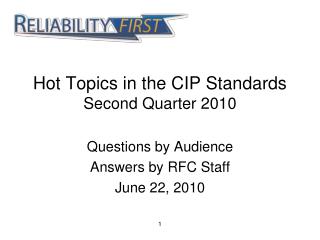 Hot Topics in the CIP Standards Second Quarter 2010