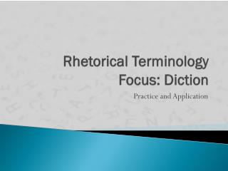 Rhetorical Terminology Focus: Diction