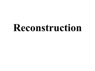 Reconstruction