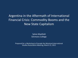 Argentina in the Aftermath of International Financial Crisis: Commodity Booms and the New State Capitalism