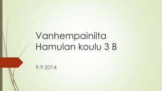 Vanhempainilta Hamulan koulu 3 B