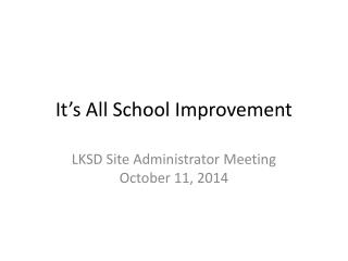 It’s All School Improvement