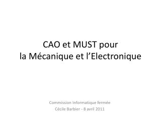 CAO et MUST pour la Mécanique et l’Electronique