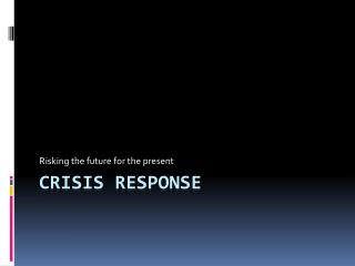 Crisis Response