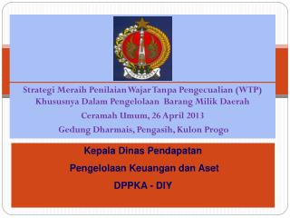 Kepala Dinas Pendapatan Pengelolaan Keuangan dan Aset DPPKA - DIY