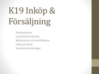 K19 Inköp &amp; Försäljning