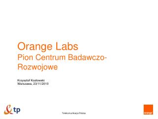 Orange Labs Pion Centrum Badawczo-Rozwojowe