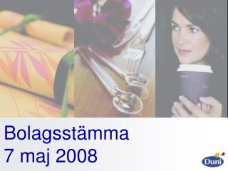 Bolagsstämma 7 maj 2008