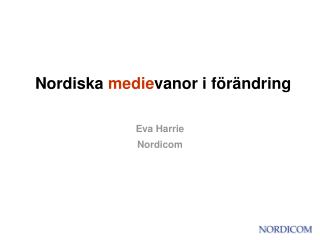 Nordiska medie vanor i förändring