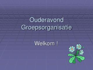 Ouderavond Groepsorganisatie