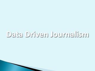 Data Driven Journalism