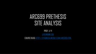 ARC699 PRETHESIS SITE ANALYSIS