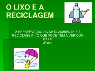 O LIXO E A RECICLAGEM