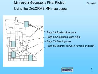 Minnesota Geography Final Project Using the DeLORME MN map pages.