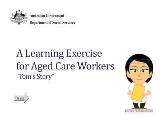 A Learning Exercise for Aged Care Workers “Tom’s Story”