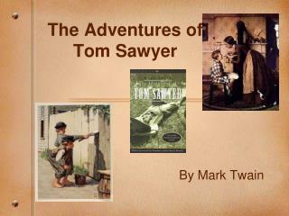 The Adventures of Tom Sawyer