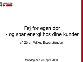 Fej for egen dør - og spar energi hos dine kunder