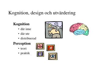 Kognition, design och utvärdering