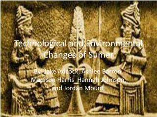 Technological and Environmental Changes of Sumer