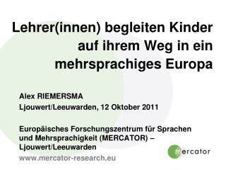 Lehrer(innen) begleiten Kinder auf ihrem Weg in ein mehrsprachiges Europa