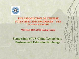 THE ASSOCIATION OF CHINESE SCIENTISTS AND ENGINEERS – USA