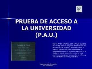 PRUEBA DE ACCESO A LA UNIVERSIDAD (P.A.U.)