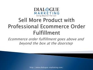 Sell More Product with Professional Ecommerce Order Fulfillm