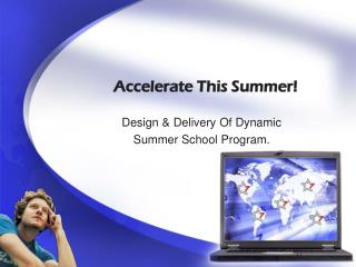 Accelerate This Summer!