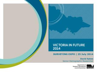 SURVEYING EXPO | 25 July 2014 David Sykes Senior Demographic Researcher