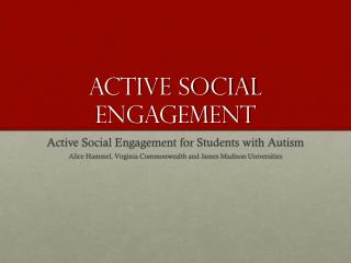 Active Social Engagement